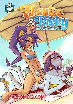 Порно комикс Shantae and Risky. Полуодетые Героини. Mr.e.