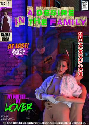 Порно комикс Бэтмен. Желание в семье. Часть 2. A Desire In The Family. Garak3D