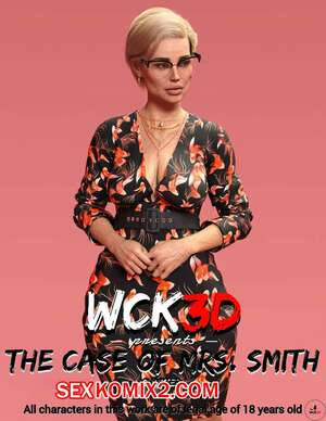 Порно комикс Дело миссис Смит. Часть 1. The Case Of Mrs. Smith. WCK3D.