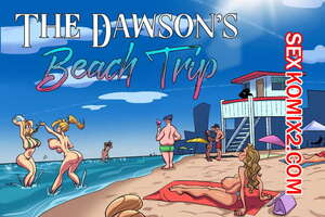 Порно комикс Поездка Доусона на пляж. The Dawsons Beach Trip. NaughtyComix