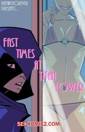 Порно комикс Teen Titans. Быстрые времена в башне титанов. BatNipsForever